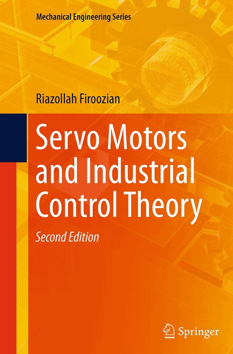 Riazollah Firoozian - Servo Motors and Industrial Control Theory, Häftad