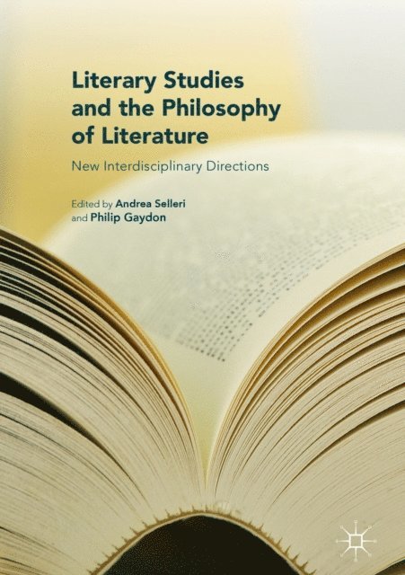 Philip Gaydon, Andrea Selleri - Literary Studies and the Philosophy of Literature, E-bok