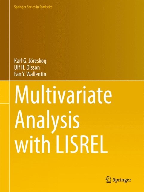Fan Y. Wallentin, Ulf H. Olsson, Karl G. Joreskog - Multivariate Analysis with LISREL, E-bok