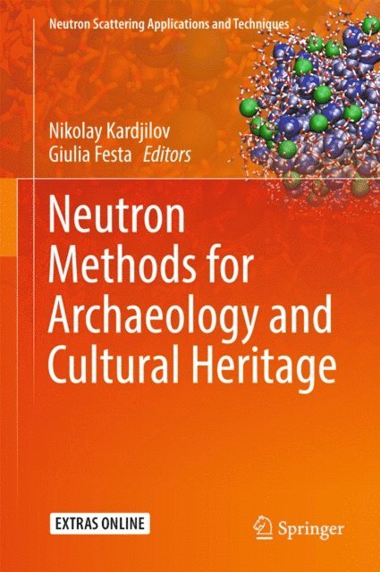 Giulia Festa, Nikolay Kardjilov - Neutron Methods for Archaeology and Cultural Heritage, E-bok