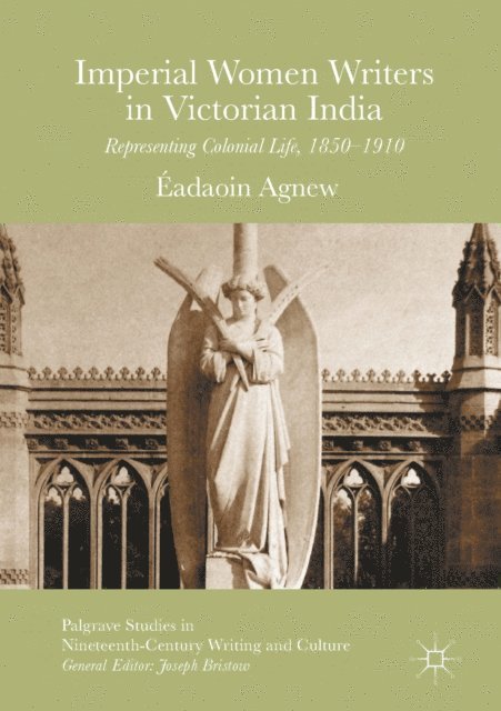 Eadaoin Agnew - Imperial Women Writers in Victorian India, E-bok