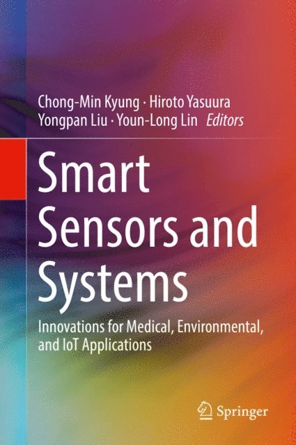 Youn-Long Lin, Yongpan Liu, Hiroto Yasuura, Chong-Min Kyung - Smart Sensors and Systems, E-bok