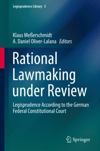 A. Daniel Oliver-Lalana, Klaus Meerschmidt - Rational Lawmaking under Review, E-bok