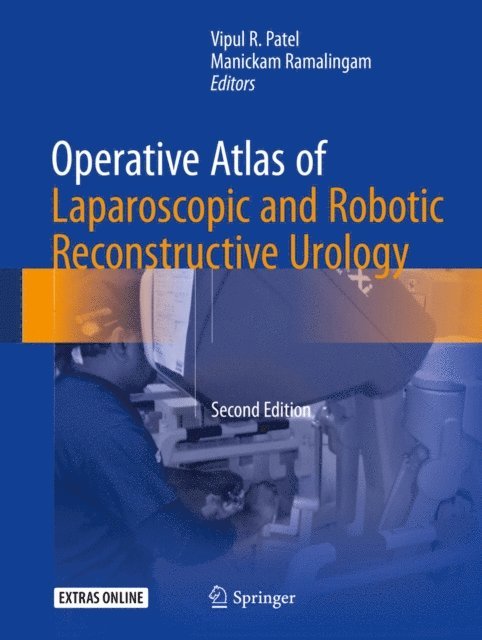 Manickam Ramalingam, Vipul R. Patel - Operative Atlas of Laparoscopic and Robotic Reconstructive Urology, E-bok