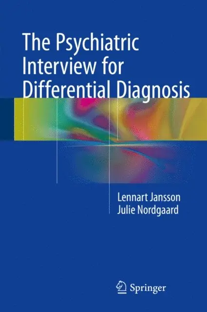 Julie Nordgaard, Lennart Jansson - Psychiatric Interview for Differential Diagnosis, E-bok. Tillgänglighet: Lägg i varukorg