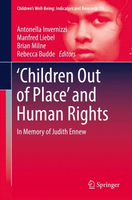 Rebecca Budde, Brian Milne, Manfred Liebel, Antonella Invernizzi - 'Children Out of Place' and Human Rights, E-bok