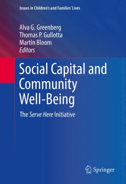 Martin Bloom, Thomas P. Gullotta, Alva G. Greenberg - Social Capital and Community Well-Being, E-bok