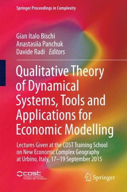 Davide Radi, Anastasiia Panchuk, Gian Italo Bischi - Qualitative Theory of Dynamical Systems, Tools and Applications for Economic Modelling, E-bok