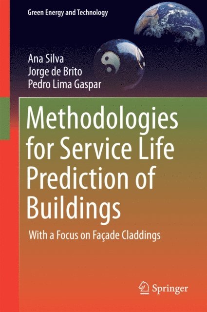 Pedro Lima Gaspar, Jorge de Brito, Ana Silva - Methodologies for Service Life Prediction of Buildings, E-bok