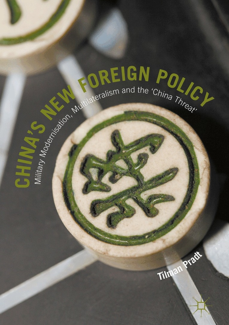 Tilman Pradt - China’s New Foreign Policy, Inbunden. Tillgänglighet: Lägg i varukorg
