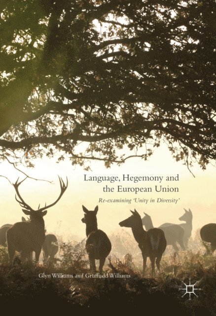 Gruffudd Williams, Glyn Williams - Language, Hegemony and the European Union, E-bok