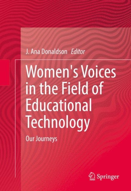 J. Ana Donaldson - Women's Voices in the Field of Educational Technology, E-bok