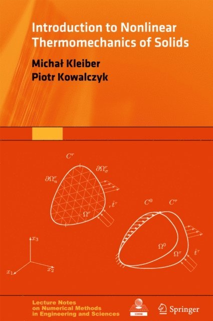 Piotr Kowalczyk, Michal Kleiber - Introduction to Nonlinear Thermomechanics of Solids, E-bok