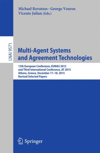 Vicente Julian, George Vouros, Michael Rovatsos - Multi-Agent Systems and Agreement Technologies, E-bok