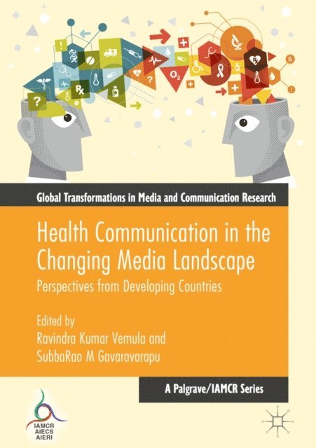 SubbaRao M Gavaravarapu, Ravindra Kumar Vemula - Health Communication in the Changing Media Landscape, E-bok