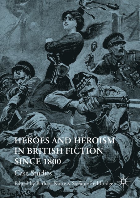 Stefanie Lethbridge, Barbara Korte - Heroes and Heroism in British Fiction Since 1800, E-bok
