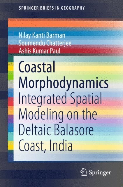 Ashis Kumar Paul, Soumendu Chatterjee, Nilay Kanti Barman - Coastal Morphodynamics, E-bok