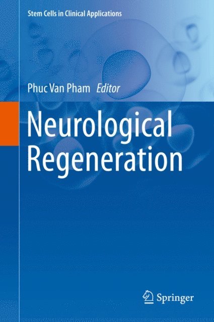 Phuc Van Pham - Neurological Regeneration, E-bok