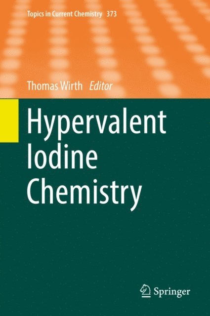Thomas Wirth - Hypervalent Iodine Chemistry, E-bok