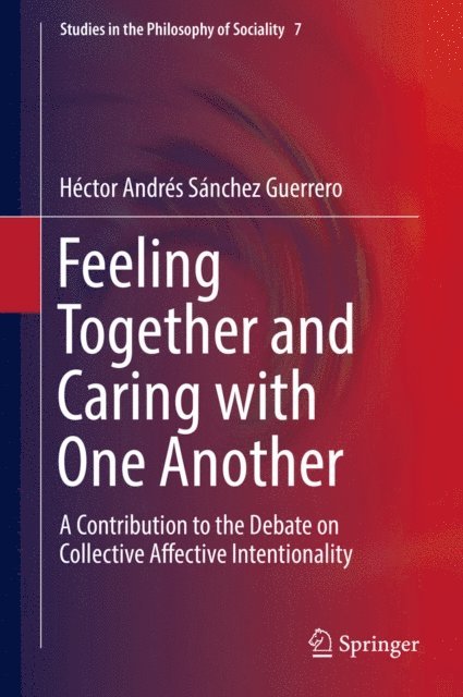 Hector Andres Sanchez Guerrero - Feeling Together and Caring with One Another, E-bok
