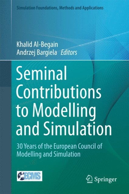 Andrzej Bargiela, Khalid Al-Begain - Seminal Contributions to Modelling and Simulation, E-bok