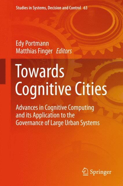 Matthias Finger, Edy Portmann - Towards Cognitive Cities, E-bok