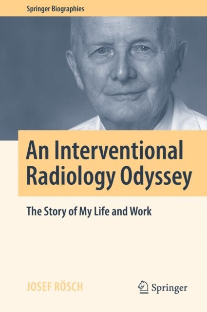 Josef Rosch - Interventional Radiology Odyssey, E-bok