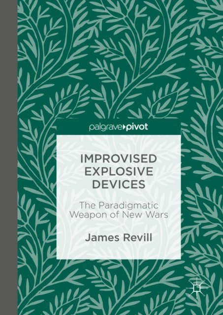 James Revill - Improvised Explosive Devices, E-bok