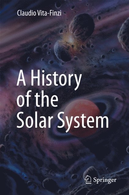 Claudio Vita-Finzi - History of the Solar System, E-bok