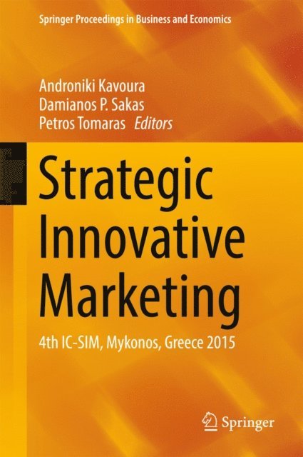 Petros Tomaras, Damianos P. Sakas, Androniki Kavoura - Strategic Innovative Marketing, E-bok