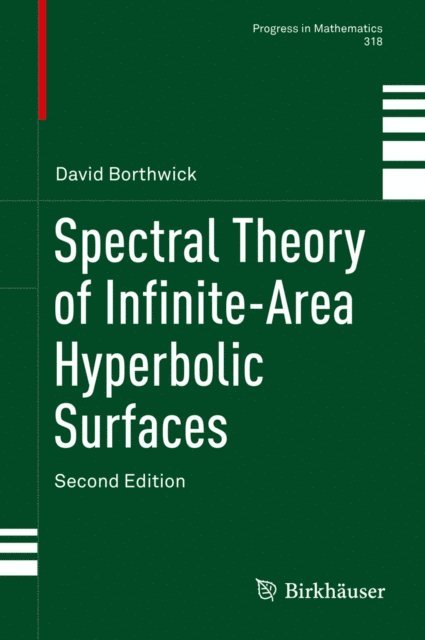 David Borthwick - Spectral Theory of Infinite-Area Hyperbolic Surfaces, E-bok