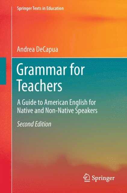 Andrea DeCapua - Grammar for Teachers, E-bok