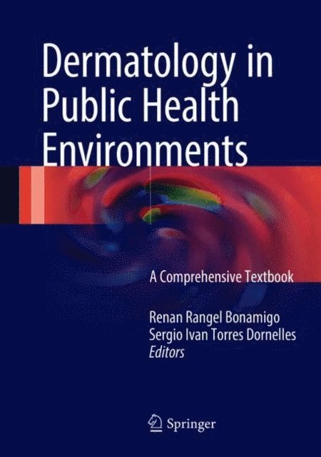 Sergio Ivan Torres Dornelles, Renan Rangel Bonamigo - Dermatology in Public Health Environments, E-bok