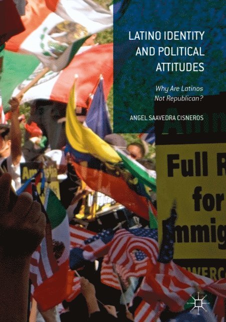 Angel Saavedra Cisneros - Latino Identity and Political Attitudes, E-bok