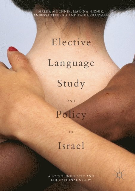 Tania Gluzman, Anbessa Teferra, Marina Niznik, Malka Muchnik - Elective Language Study and Policy in Israel, E-bok