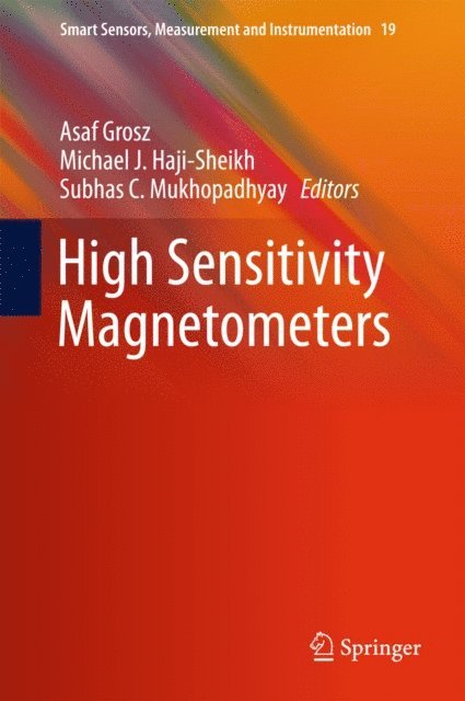 Subhas C. Mukhopadhyay, Michael J. Haji-Sheikh, Asaf Grosz - High Sensitivity Magnetometers, E-bok