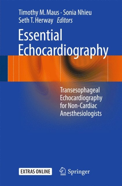 Seth T. Herway, Sonia Nhieu, Timothy M. Maus - Essential Echocardiography, E-bok