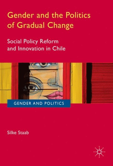 Silke Staab - Gender and the Politics of Gradual Change, E-bok