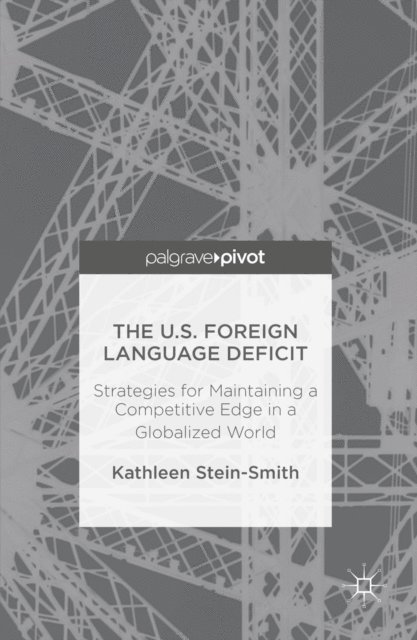 Kathleen Stein-Smith - U.S. Foreign Language Deficit, E-bok