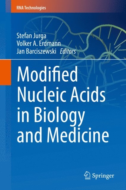 Jan Barciszewski, Volker A. Erdmann (Deceased), Stefan Jurga - Modified Nucleic Acids in Biology and Medicine, E-bok
