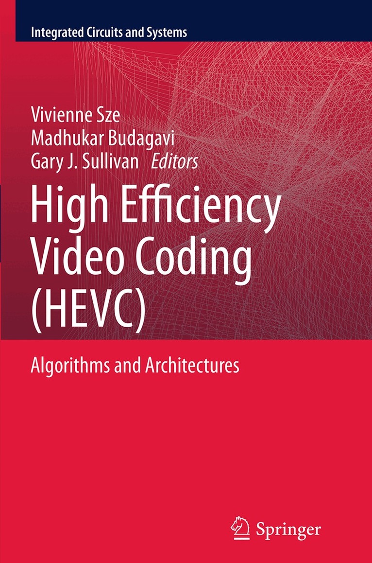 Vivienne Sze, Madhukar Budagavi, Gary J. Sullivan - High Efficiency Video Coding (HEVC), Häftad. Tillgänglighet: Lägg i varukorg