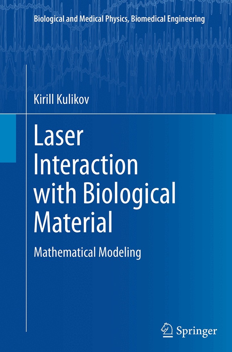Kirill Kulikov - Laser Interaction with Biological Material, Häftad. Tillgänglighet: Tillfälligt slut