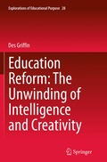 Education Reform: The Unwinding of Intelligence and Creativity