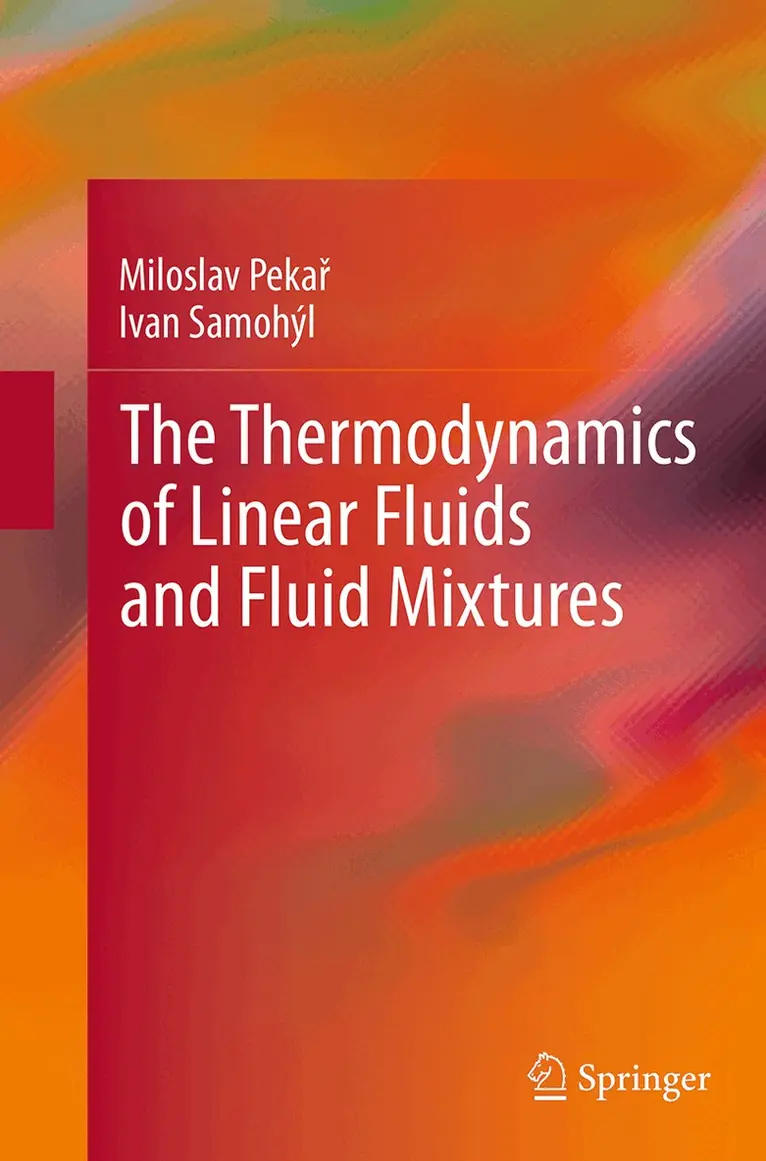 Miloslav Pekař, Ivan Samohýl - Thermodynamics of Linear Fluids and Fluid Mixtures, Häftad. Tillgänglighet: Lägg i varukorg