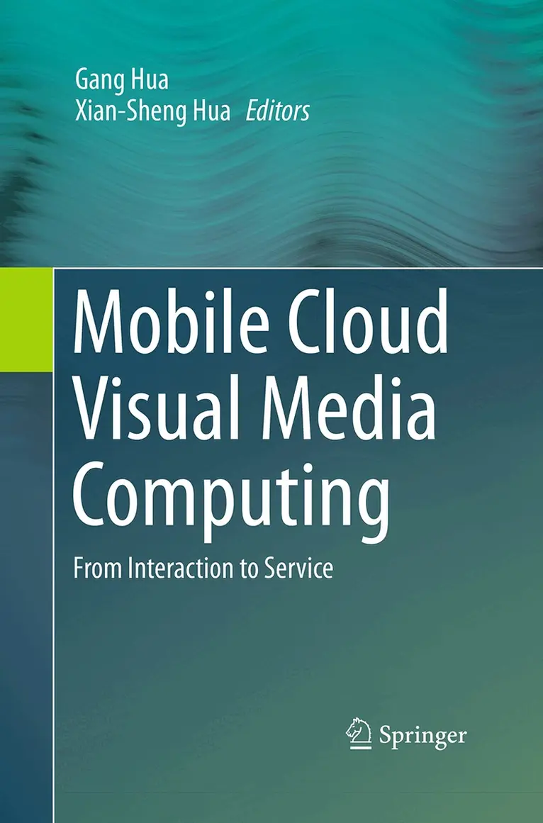 Gang Hua, Xian-Sheng Hua - Mobile Cloud Visual Media Computing, Häftad. Tillgänglighet: Lägg i varukorg