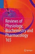 Reviews of Physiology, Biochemistry and Pharmacology, Vol. 165