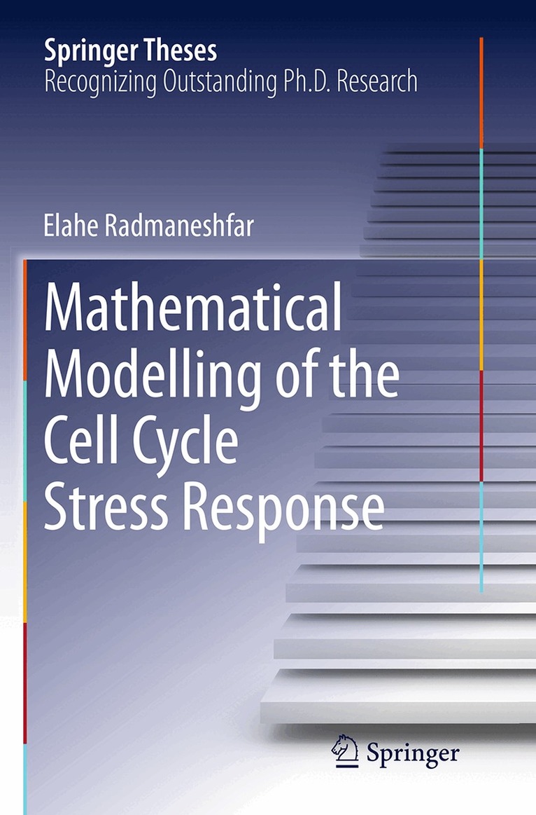 Elahe Radmaneshfar - Mathematical Modelling of the Cell Cycle Stress Response, Häftad. Tillgänglighet: Lägg i varukorg