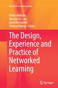 Design, Experience and Practice of Networked Learning