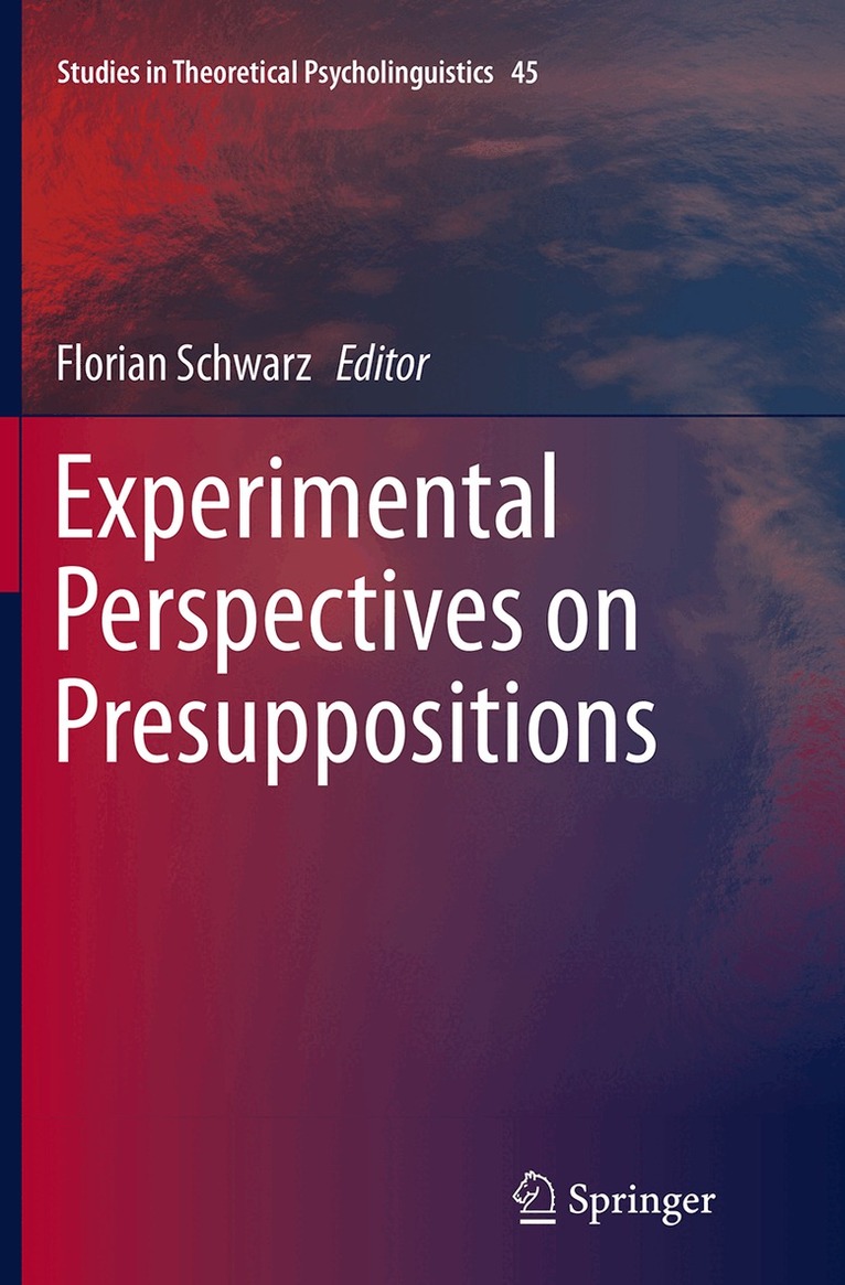 Florian Schwarz - Experimental Perspectives on Presuppositions, Häftad