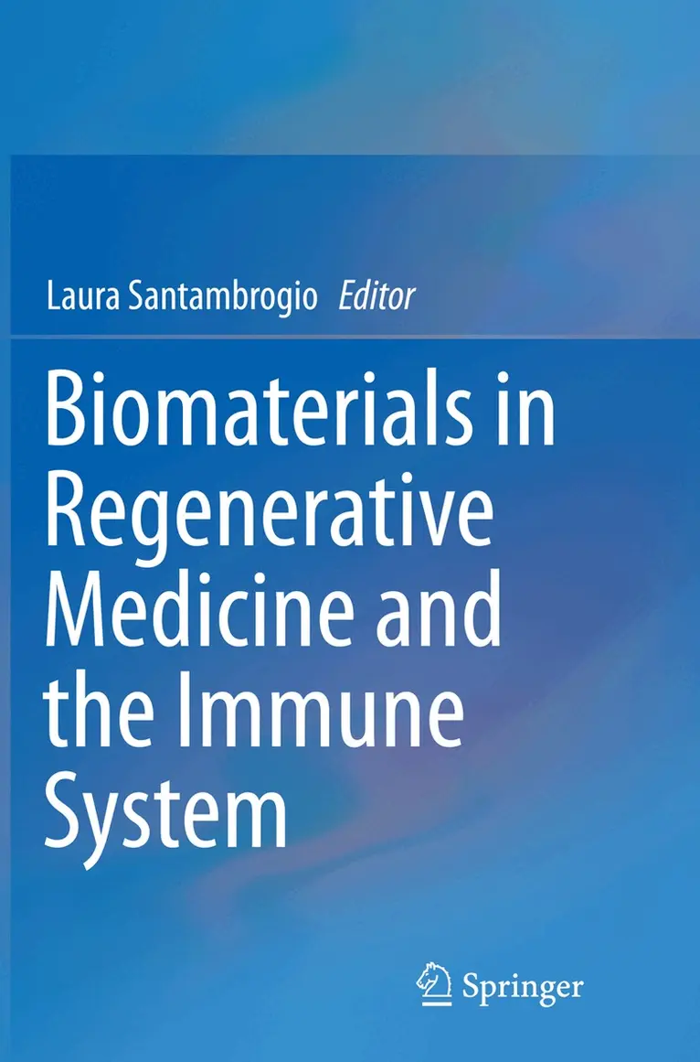 Laura Santambrogio - Biomaterials in Regenerative Medicine and the Immune System, Häftad. Tillgänglighet: Lägg i varukorg